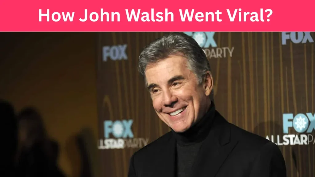 How John Walsh Went Viral?