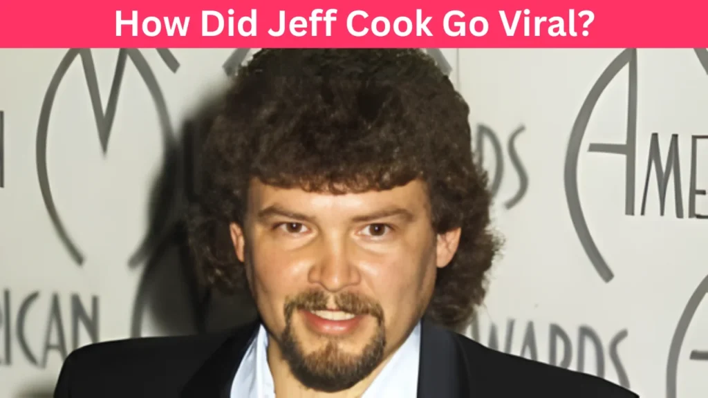 How Did Jeff Cook Go Viral?