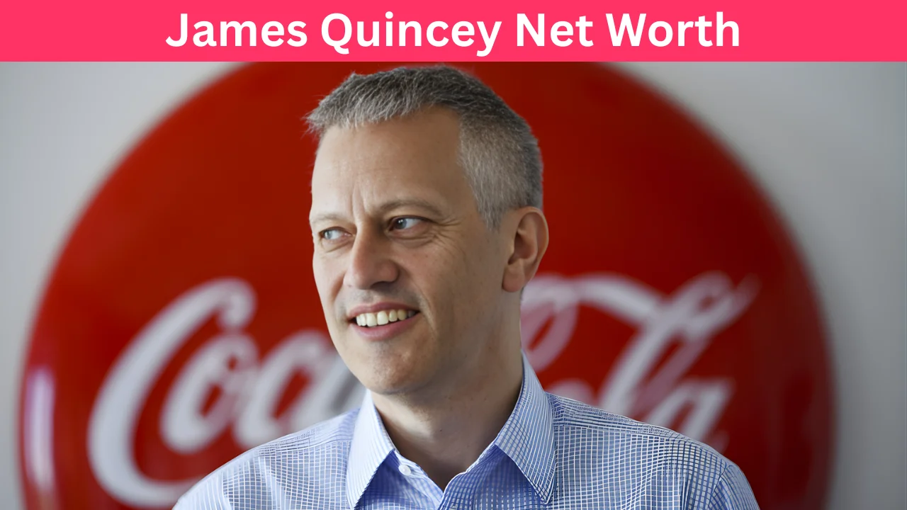 James Quincey Net Worth