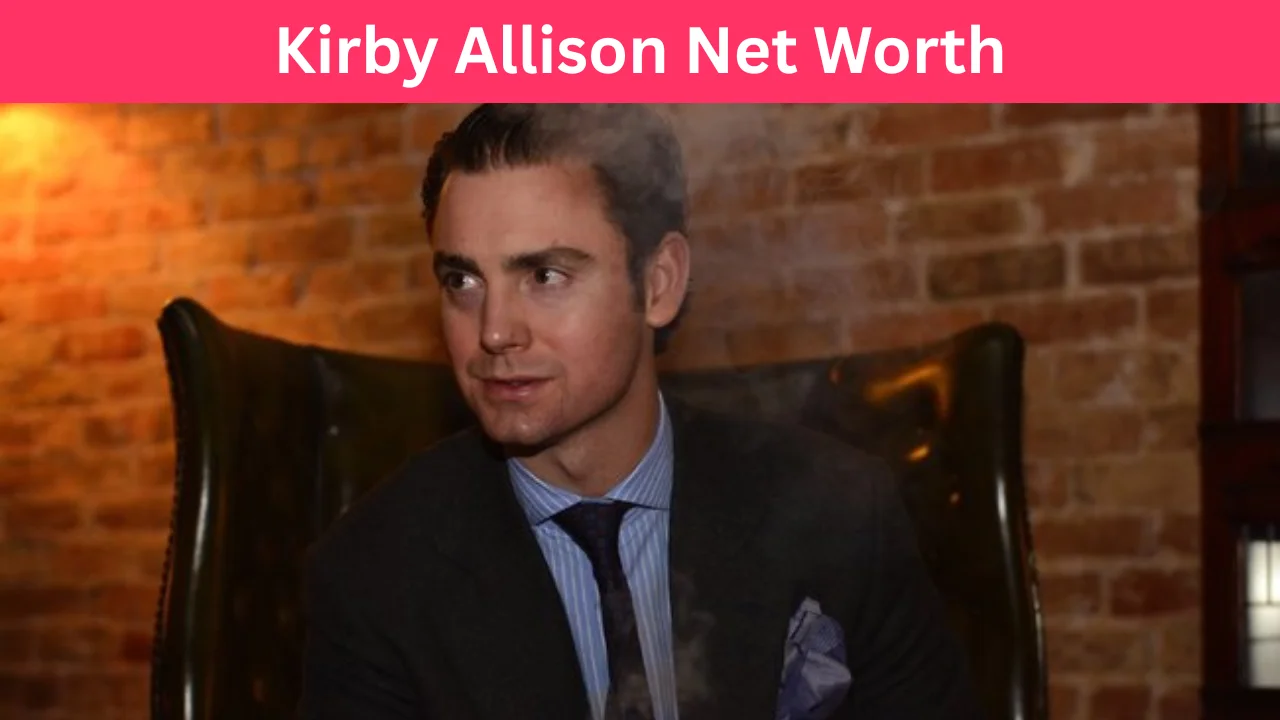 Kirby Allison Net Worth