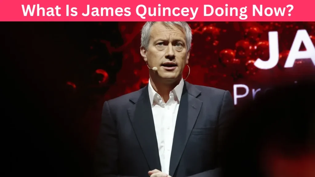 What Is James Quincey Doing Now?