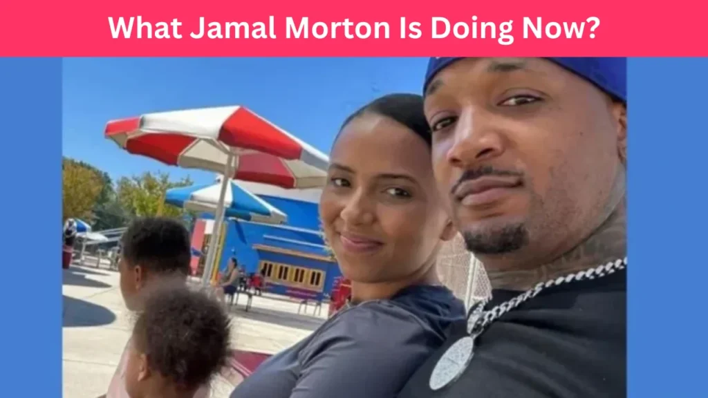 What Jamal Morton Is Doing Now?